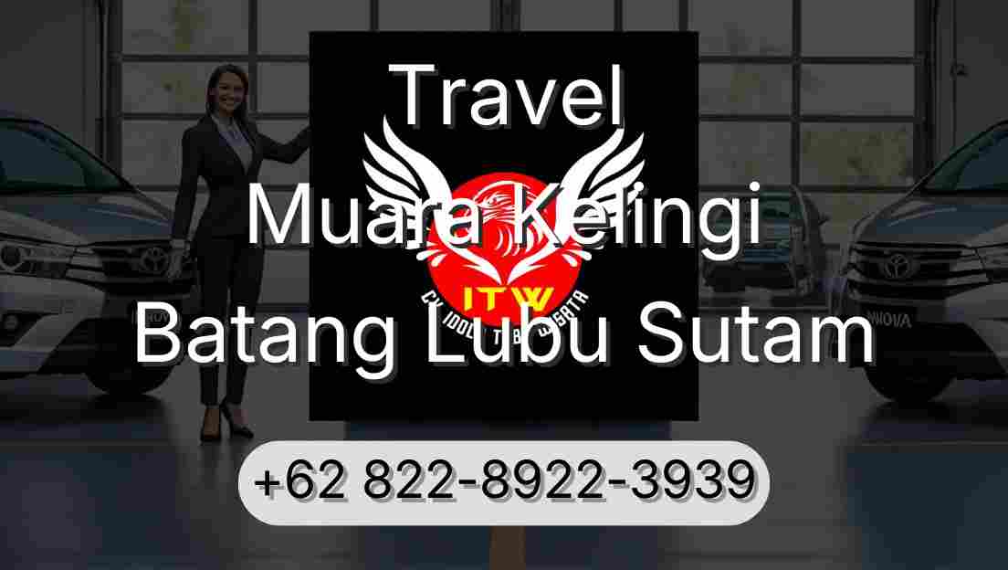 Travel Muara Kelingi Batang Lubu Sutam