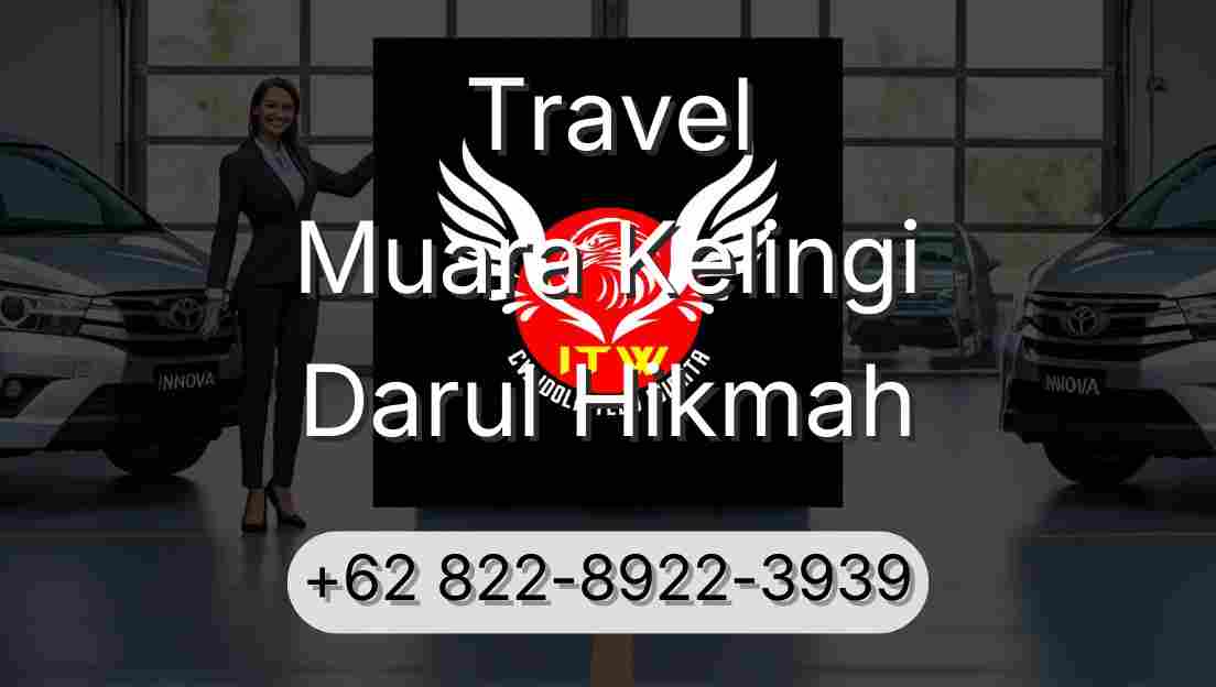 Travel Muara Kelingi Darul Hikmah