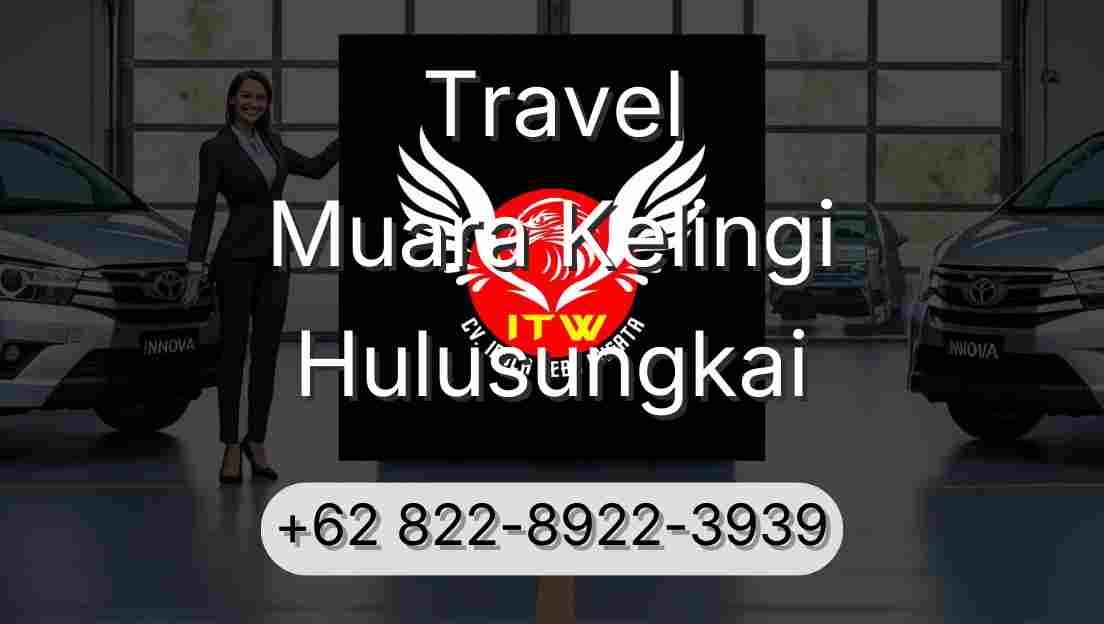 Travel Muara Kelingi Hulusungkai