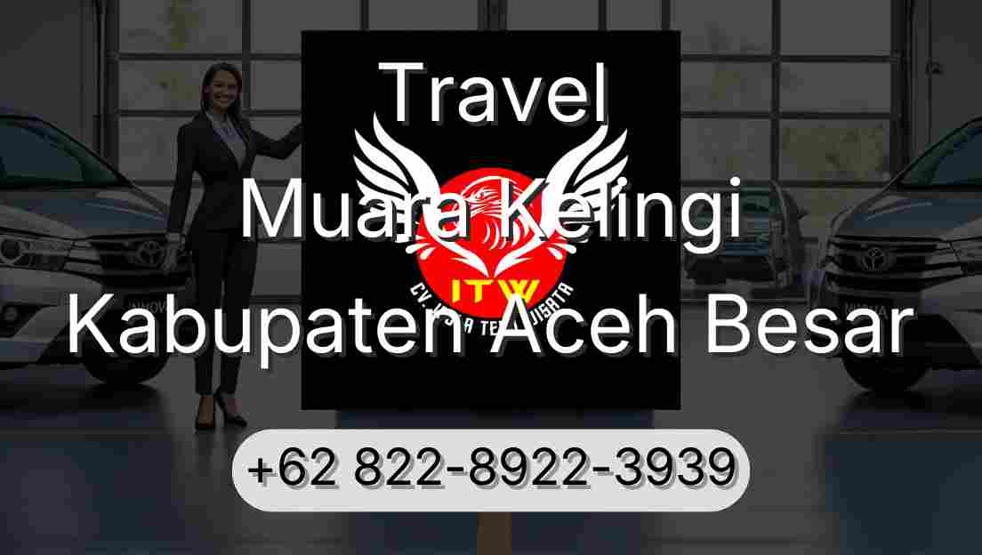 Travel Muara Kelingi Kabupaten Aceh Besar