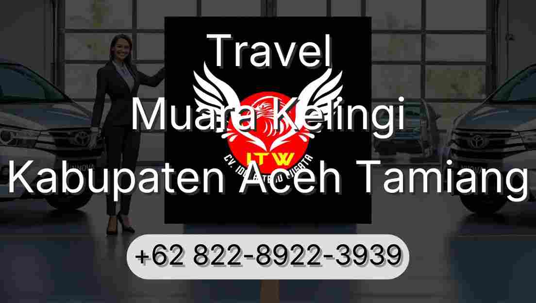 Travel Muara Kelingi Kabupaten Aceh Tamiang