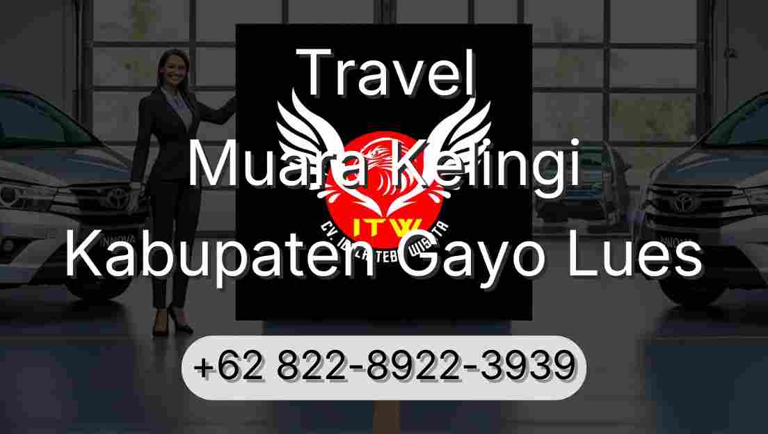Travel Muara Kelingi Kabupaten Gayo Lues