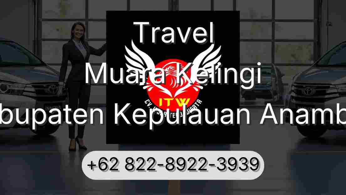 Travel Muara Kelingi Kabupaten Kepulauan Anambas
