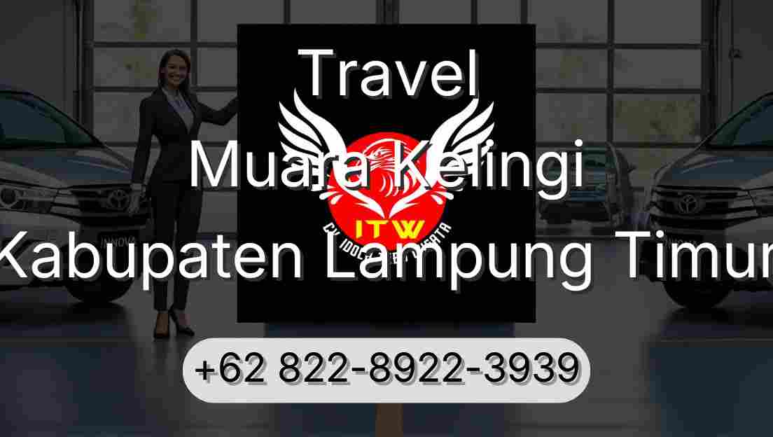 Travel Muara Kelingi Kabupaten Lampung Timur