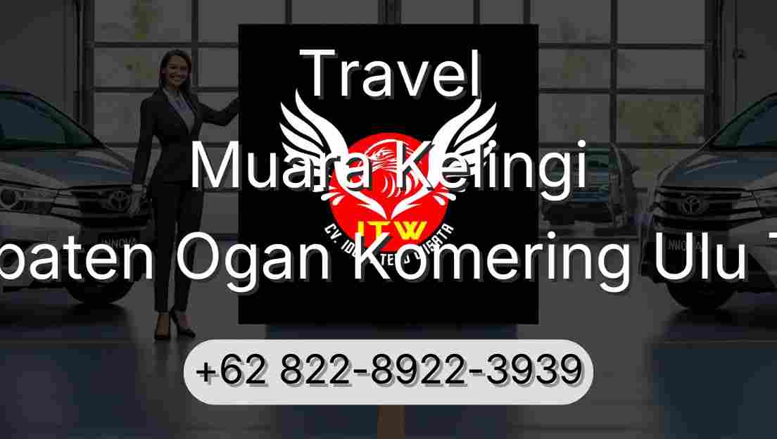 Travel Muara Kelingi Kabupaten Ogan Komering Ulu Timur