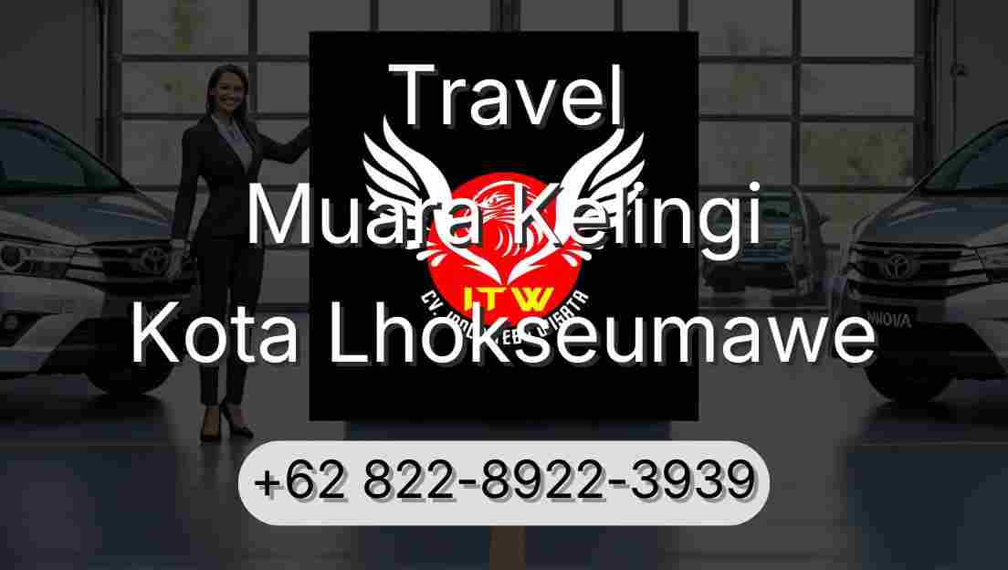 Travel Muara Kelingi Kota Lhokseumawe