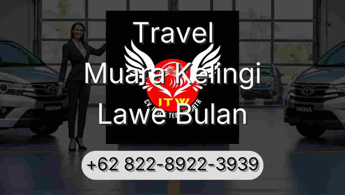 Travel Muara Kelingi Lawe Bulan