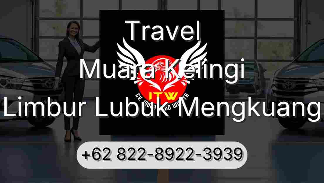 Travel Muara Kelingi Limbur Lubuk Mengkuang