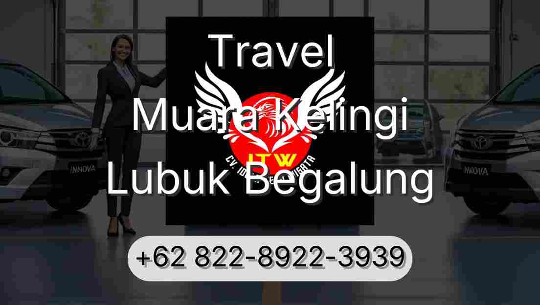 Travel Muara Kelingi Lubuk Begalung