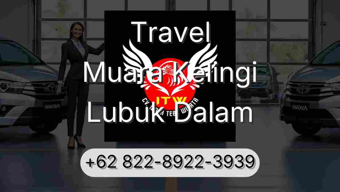 Travel Muara Kelingi Lubuk Dalam