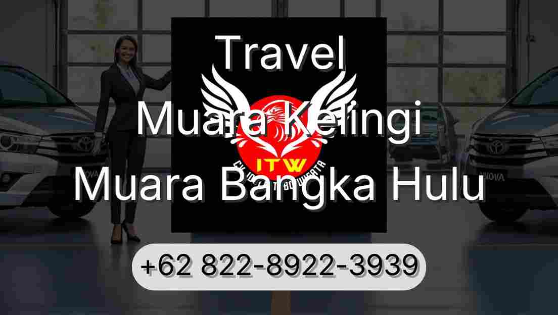 Travel Muara Kelingi Muara Bangka Hulu