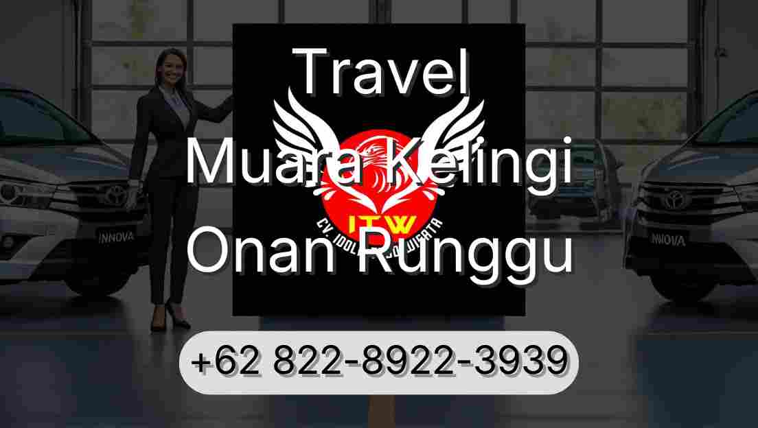 Travel Muara Kelingi Onan Runggu