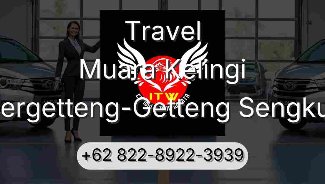 Travel Muara Kelingi Pergetteng-Getteng Sengkut