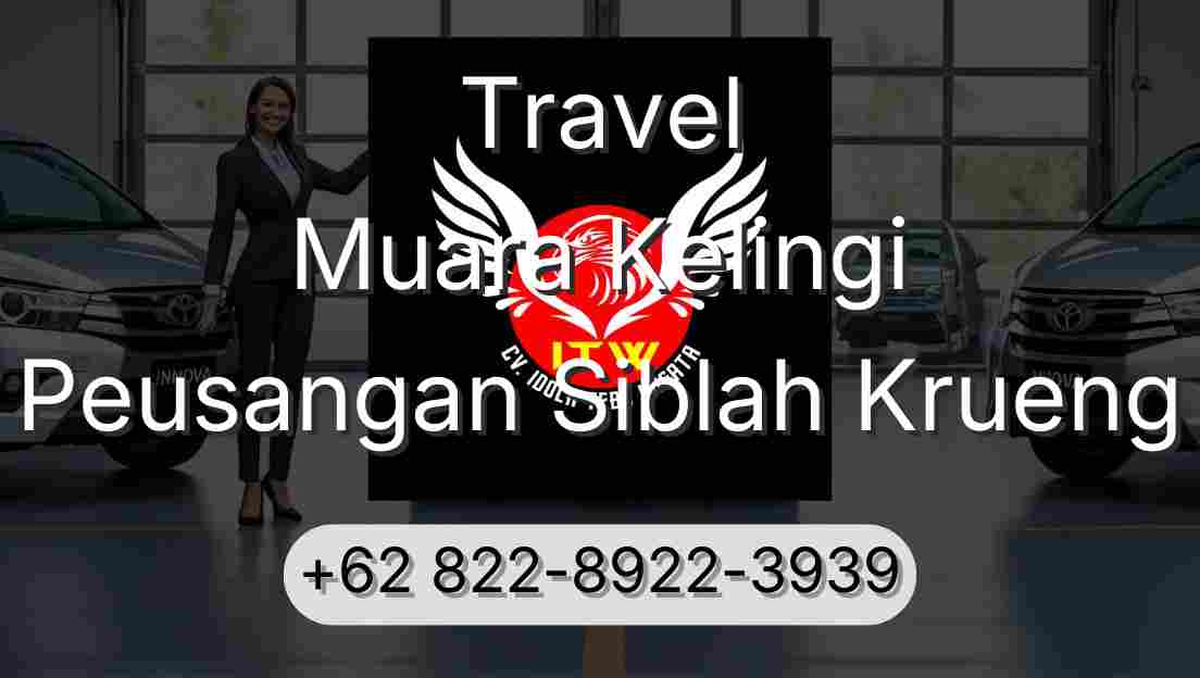 Travel Muara Kelingi Peusangan Siblah Krueng