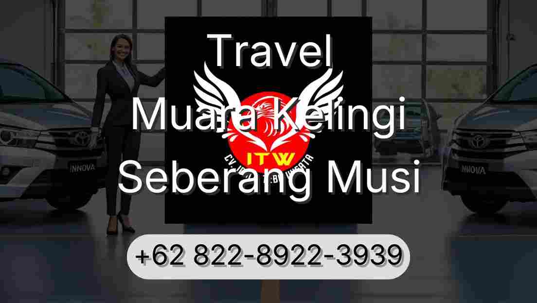 Travel Muara Kelingi Seberang Musi