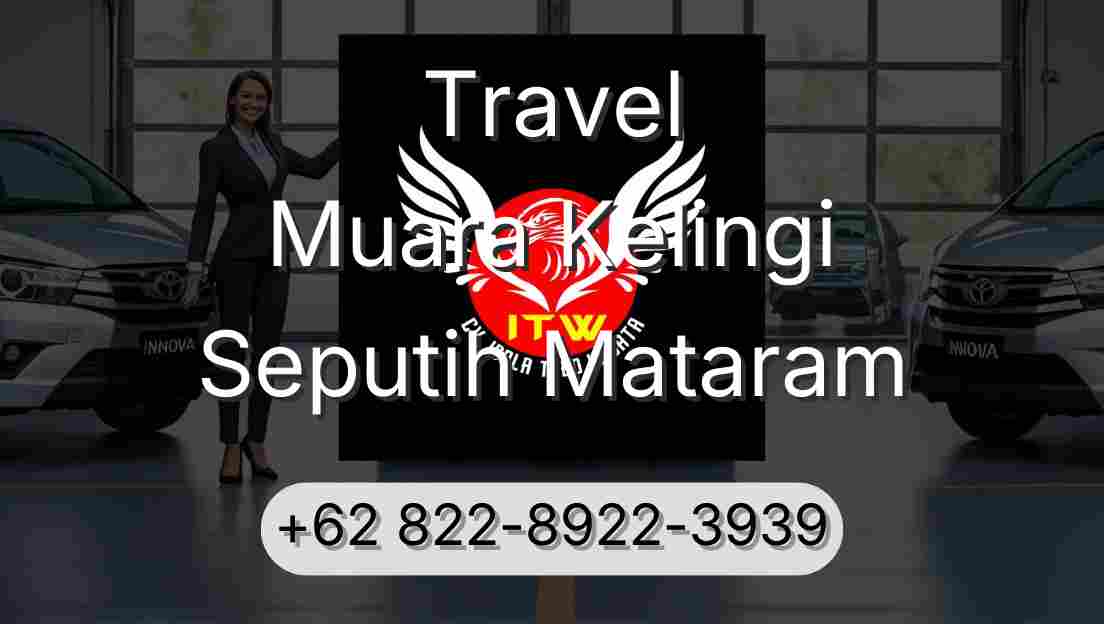 Travel Muara Kelingi Seputih Mataram