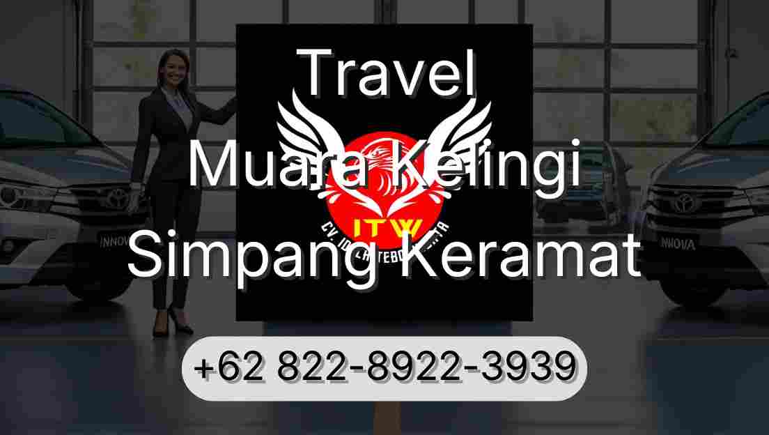 Travel Muara Kelingi Simpang Keramat
