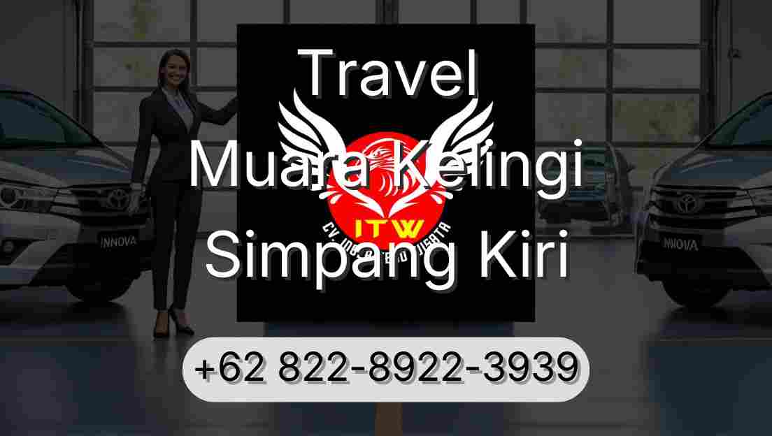 Travel Muara Kelingi Simpang Kiri