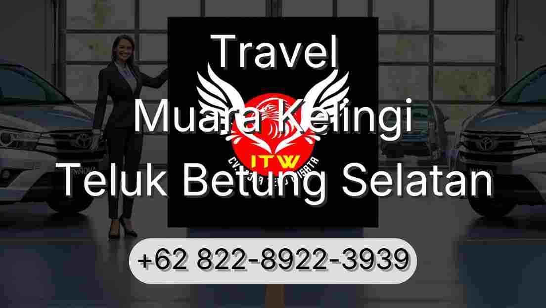 Travel Muara Kelingi Teluk Betung Selatan