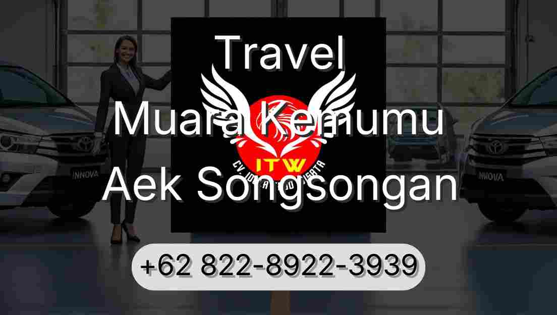 Travel Muara Kemumu Aek Songsongan