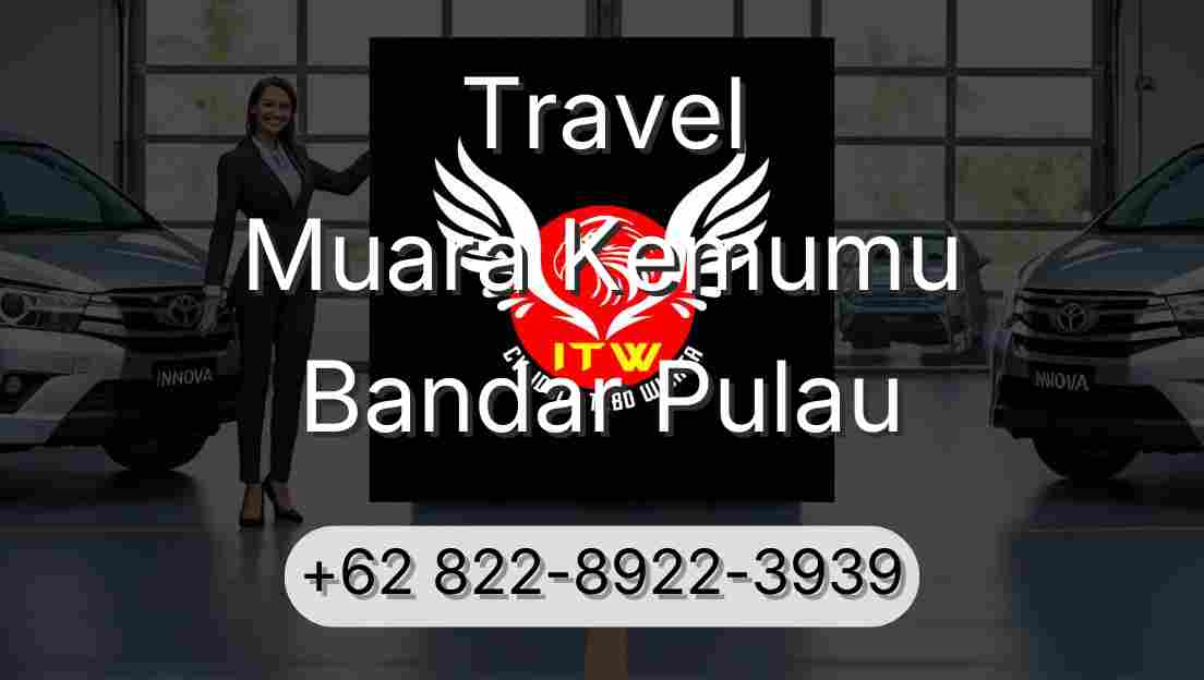 Travel Muara Kemumu Bandar Pulau