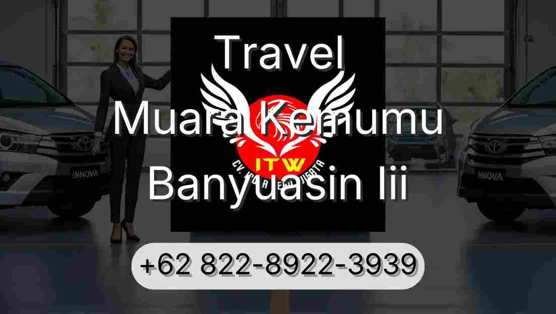 Travel Muara Kemumu Banyuasin Iii