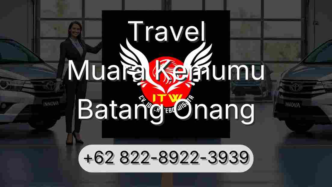 Travel Muara Kemumu Batang Onang