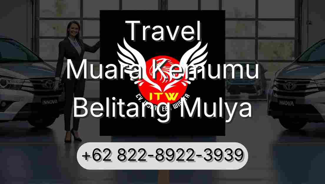 Travel Muara Kemumu Belitang Mulya