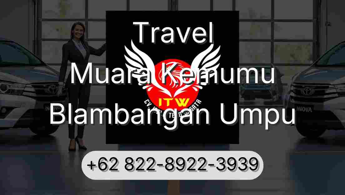 Travel Muara Kemumu Blambangan Umpu