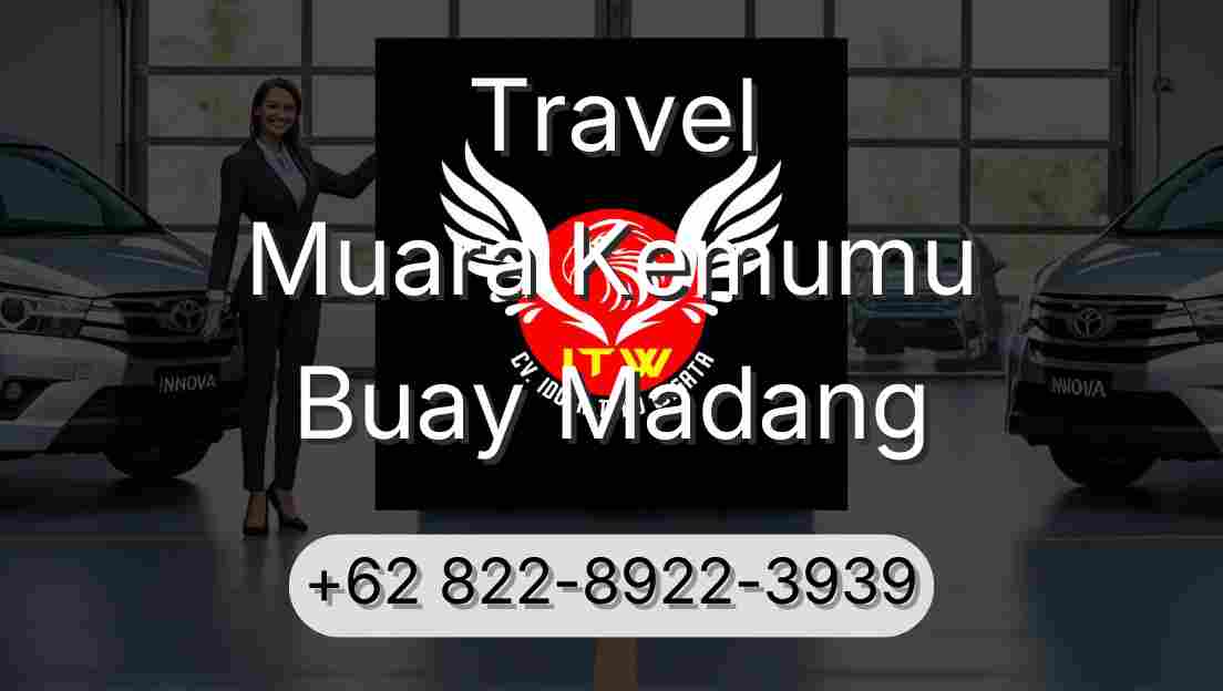 Travel Muara Kemumu Buay Madang