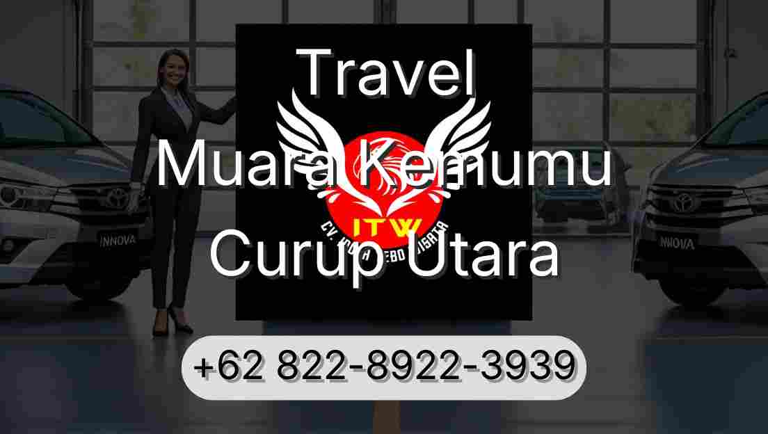 Travel Muara Kemumu Curup Utara