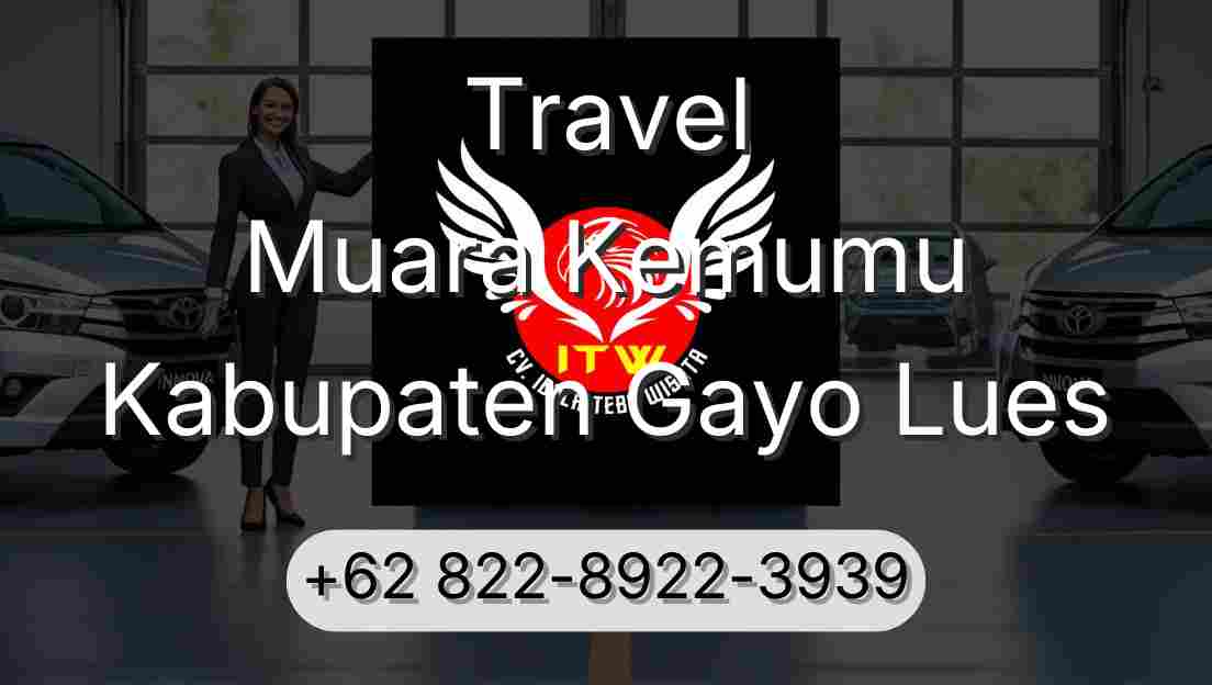 Travel Muara Kemumu Kabupaten Gayo Lues