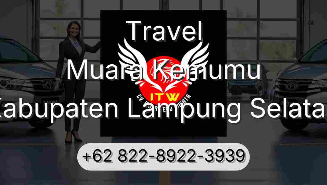 Travel Muara Kemumu Kabupaten Lampung Selatan