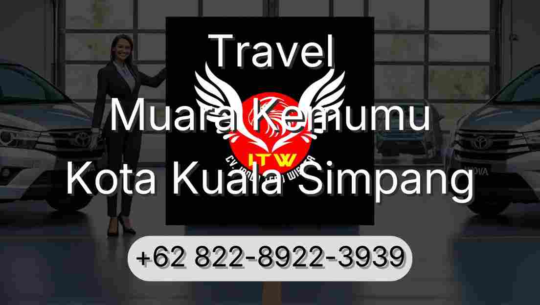 Travel Muara Kemumu Kota Kuala Simpang