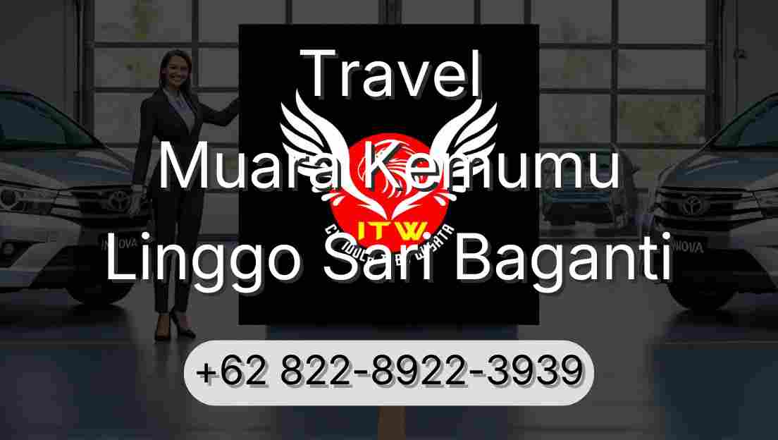 Travel Muara Kemumu Linggo Sari Baganti