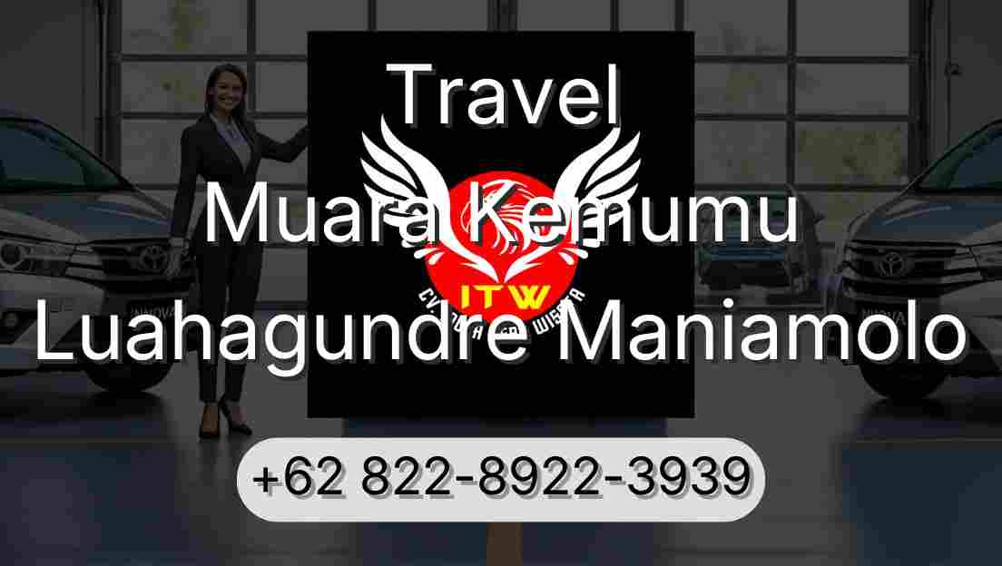 Travel Muara Kemumu Luahagundre Maniamolo