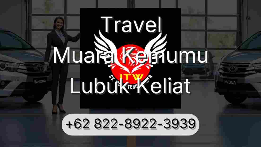 Travel Muara Kemumu Lubuk Keliat