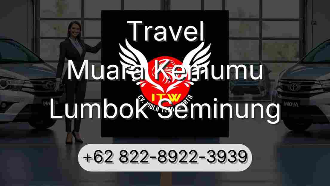 Travel Muara Kemumu Lumbok Seminung