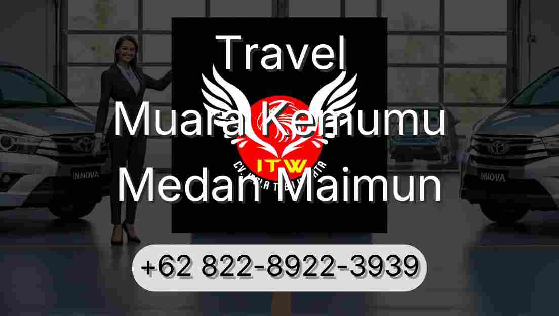 Travel Muara Kemumu Medan Maimun