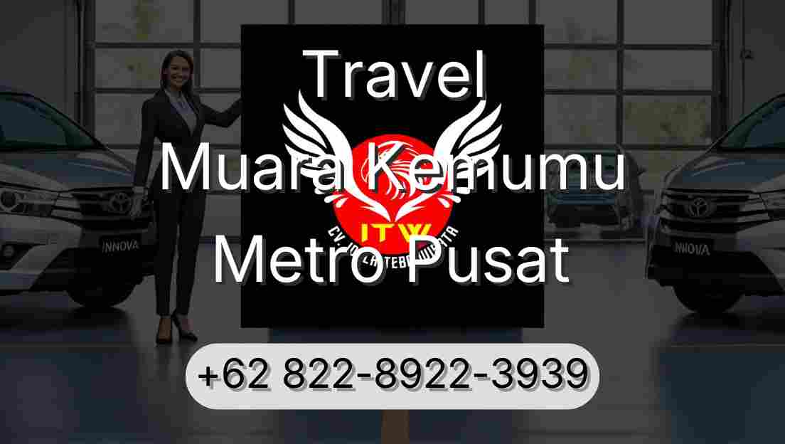 Travel Muara Kemumu Metro Pusat
