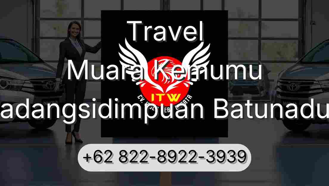 Travel Muara Kemumu Padangsidimpuan Batunadua