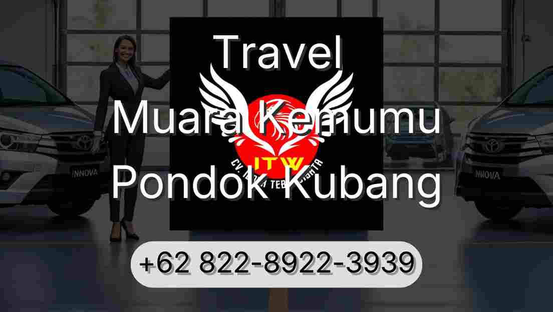 Travel Muara Kemumu Pondok Kubang