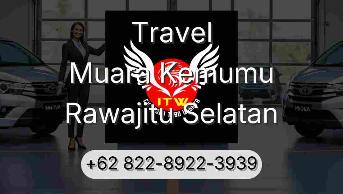 Travel Muara Kemumu Rawajitu Selatan
