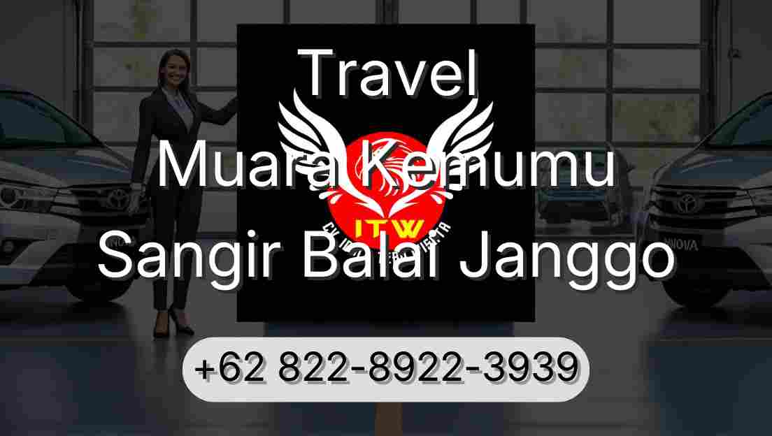 Travel Muara Kemumu Sangir Balai Janggo