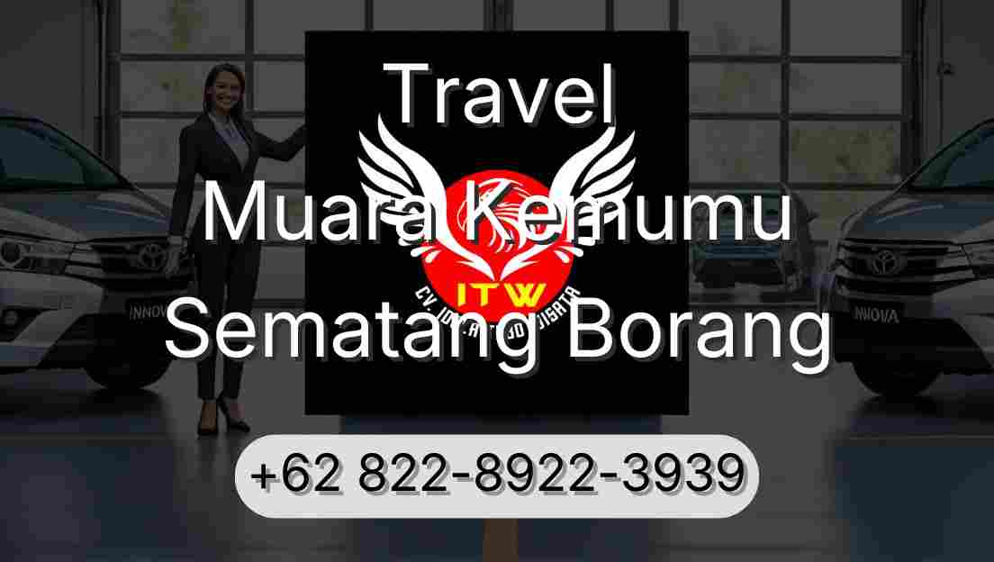 Travel Muara Kemumu Sematang Borang