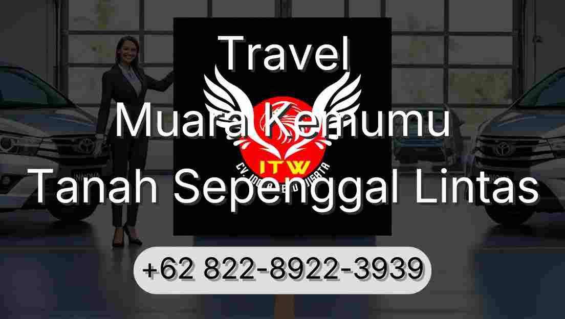 Travel Muara Kemumu Tanah Sepenggal Lintas