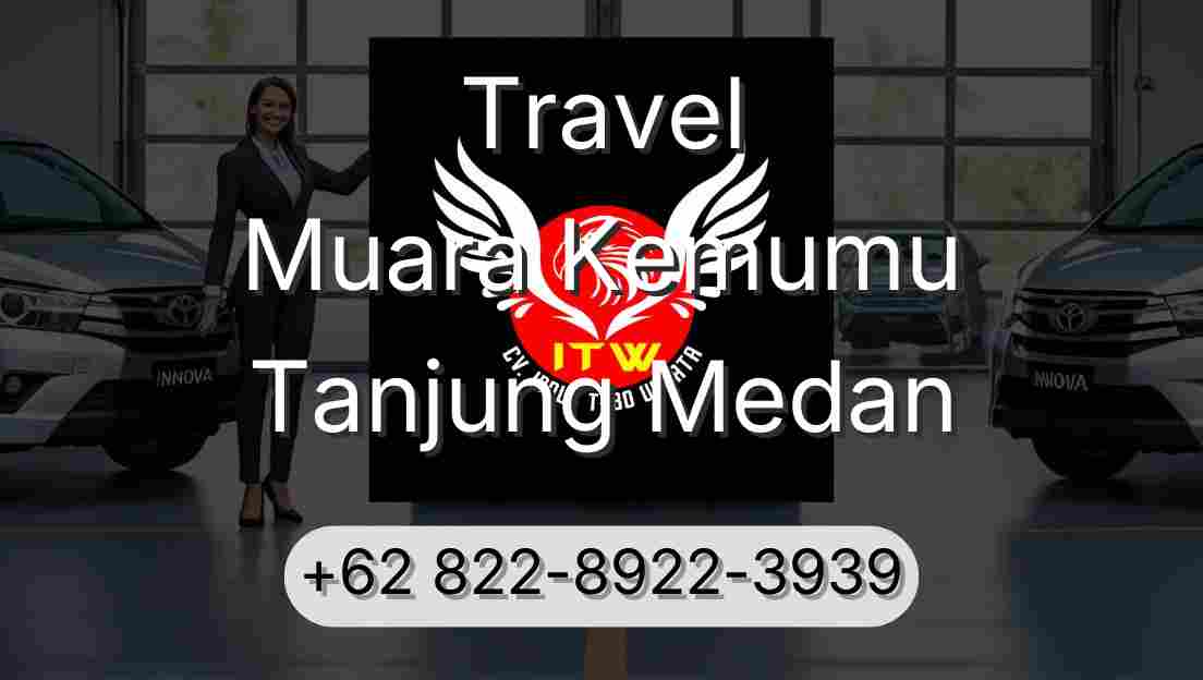 Travel Muara Kemumu Tanjung Medan
