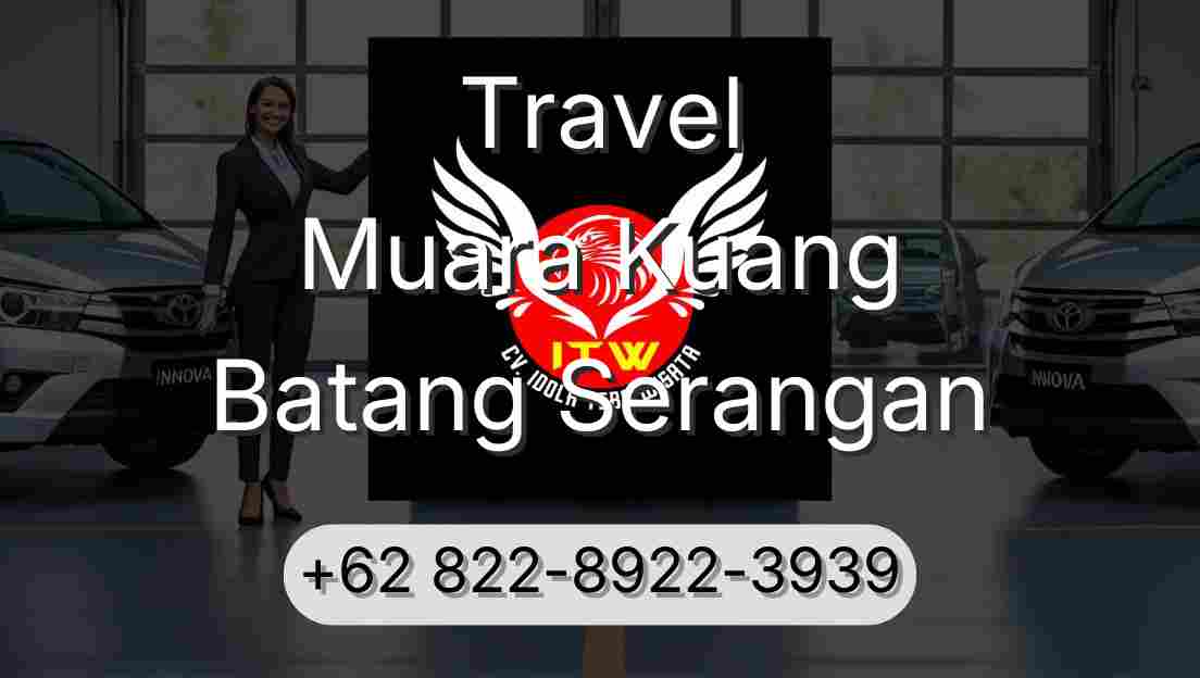 Travel Muara Kuang Batang Serangan