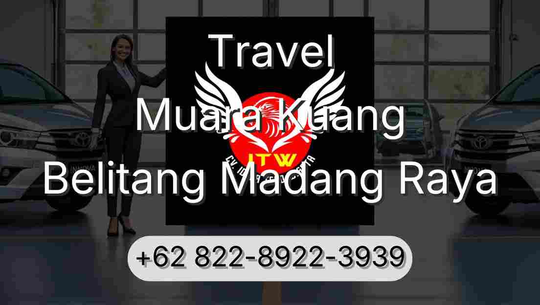 Travel Muara Kuang Belitang Madang Raya