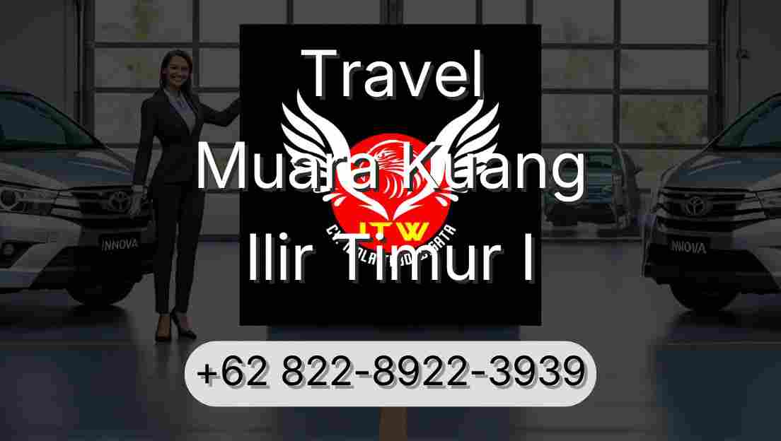 Travel Muara Kuang Ilir Timur I